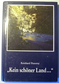 "Kein schöner Land ..." von Reinhard Pozorny
